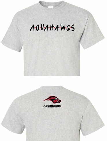 AquaHawgs "Friends" and Family Shirt